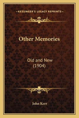 Other Memories: Old and New (1904) 1165427184 Book Cover