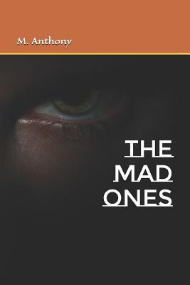 The Mad Ones: (Poetic Allusions) 1094963445 Book Cover