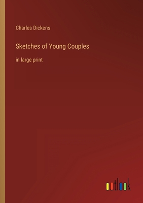 Sketches of Young Couples: in large print 336830478X Book Cover