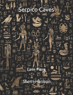 Serpico Caves: Cave Piora B084DG7D9M Book Cover