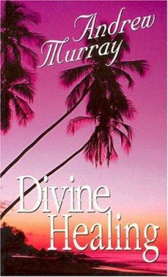 Divine Healing 0875083757 Book Cover