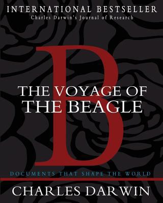 The Voyage of the Beagle: Charles Darwin's Jour... 1453704671 Book Cover