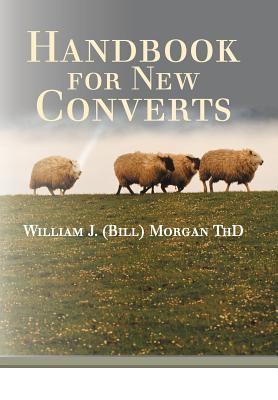 Handbook for New Converts 1449773273 Book Cover