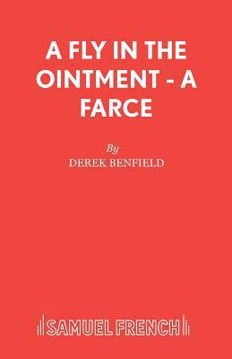 A Fly in the Ointment - A Farce 0573017611 Book Cover