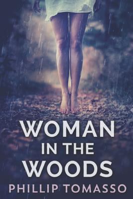 Woman In The Woods: Large Print Edition 1794070451 Book Cover