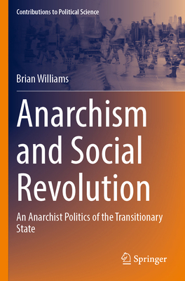 Anarchism and Social Revolution: An Anarchist P... 303139464X Book Cover