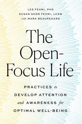 The Open-Focus Life : Practices to Develop Atte...            Book Cover