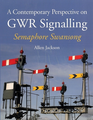 A Contemporary Perspective on Gwr Signalling - ... 1847979491 Book Cover