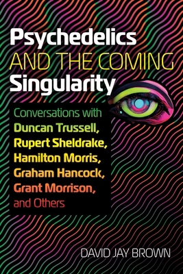 Psychedelics and the Coming Singularity: Conver... 1644117983 Book Cover