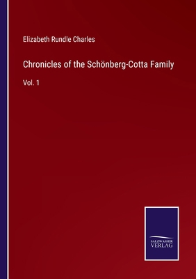 Chronicles of the Schönberg-Cotta Family: Vol. 1 3752563745 Book Cover