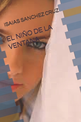 El Niño de la Ventana [Spanish] B0BVD7D1V5 Book Cover