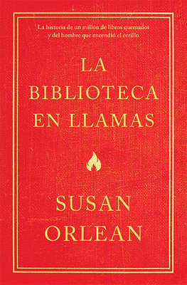 La Biblioteca En Llamas: Historia de Un Millón ... [Spanish] 6070758315 Book Cover
