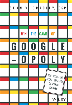 Win the Game of Googleopoly: Unlocking the Secr... 1119002583 Book Cover