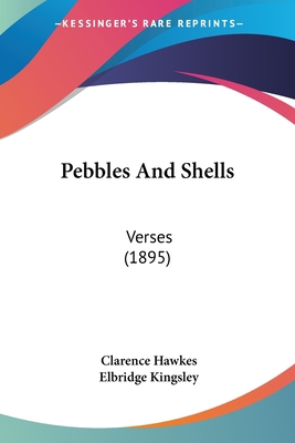 Pebbles And Shells: Verses (1895) 1120672104 Book Cover