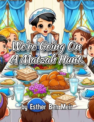 We're Going On A Matzah Hunt B0DB3XQVP2 Book Cover
