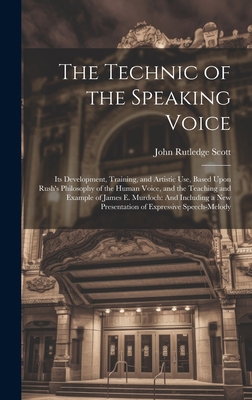 The Technic of the Speaking Voice: Its Developm... 1020378778 Book Cover