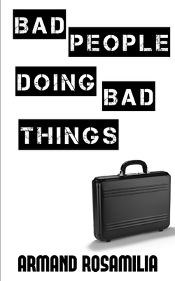 Bad People Doing Bad Things            Book Cover