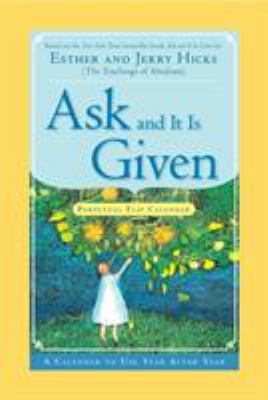 Ask And It Is Given Perpetual Flip Calendar: A ... 140191053X Book Cover