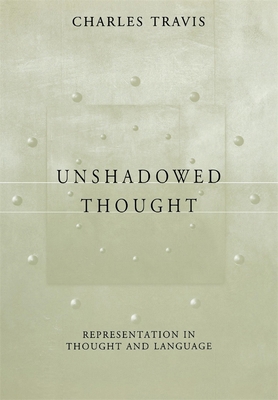 Unshadowed Thought: Representation in Thought a... 067400339X Book Cover