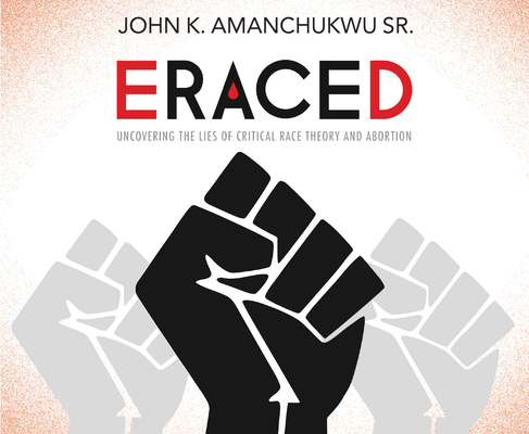 Eraced: Uncovering the Lies of Critical Race Th... 1685923372 Book Cover