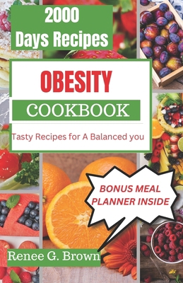 Obesity cookbook: Tasty Recipes for A Balanced You B0CPR5K5DB Book Cover