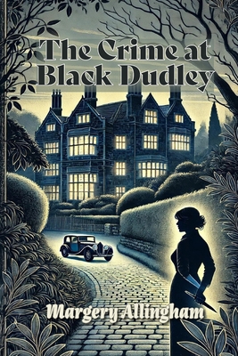 The Crime at Black Dudley B0DSN52Q87 Book Cover