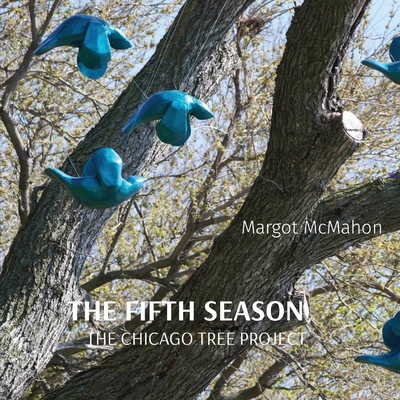 The Fifth Season: The Chicago Tree Project 1087901723 Book Cover