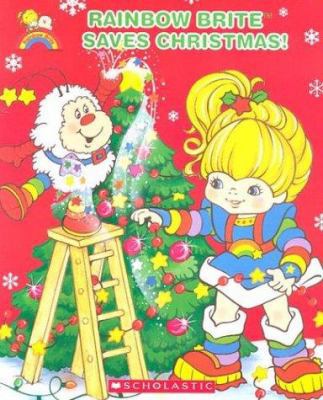 Rainbow Brite Saves Christmas 0439659337 Book Cover