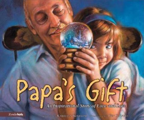 Papa's Gift: An Inspirational Story of Love and... 0310702747 Book Cover