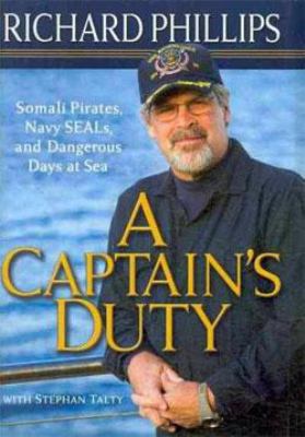 A Captain's Duty: Somali Prates, Navy Seals, an... [Large Print] 1410429342 Book Cover