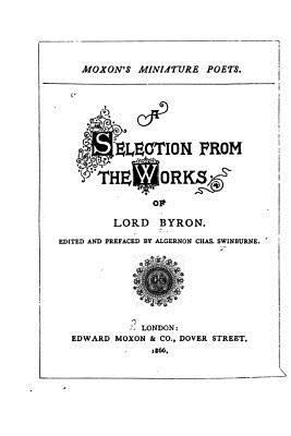 A Selection from the Works of Lord Byron 1530955769 Book Cover