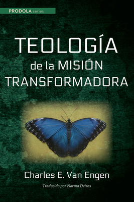 Teologia de la Mision Transformadora [Spanish] 1725257432 Book Cover