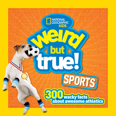 Weird But True! Sports: 300 Wacky Facts about A... 1426324677 Book Cover