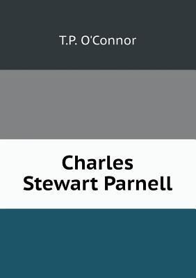 Charles Stewart Parnell 5518638167 Book Cover