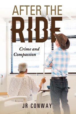 After the Ride: Crime and Compassion 1796076430 Book Cover