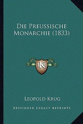 Die Preussische Monarchie (1833) [German] 1166801802 Book Cover