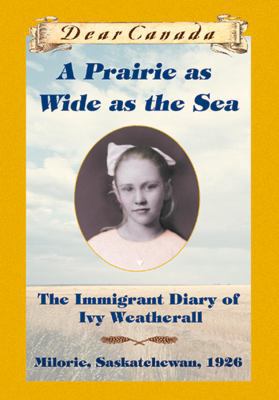 A Prairie as Wide as the Sea 0439988330 Book Cover