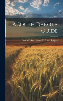 A South Dakota Guide B0CMHFNJLL Book Cover