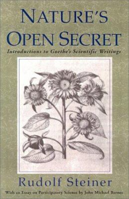 Nature's Open Secret: Introductions to Goethe's... 0880103930 Book Cover