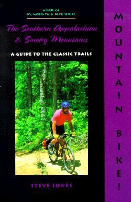 Mountain Bike! the Southern Appalachian and Smo... 0897322703 Book Cover