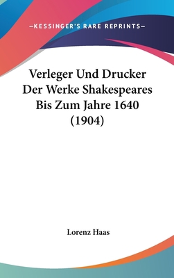 Verleger Und Drucker Der Werke Shakespeares Bis... [German] 1162330376 Book Cover