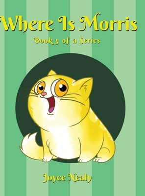 Where is Morris?: Book 3 of a Series 1950947262 Book Cover