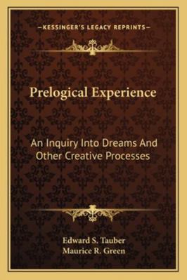 Prelogical Experience: An Inquiry Into Dreams A... 1162918012 Book Cover