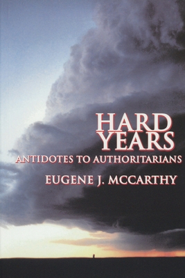 Hard Years - Antidotes to Authoritarians 1883477387 Book Cover