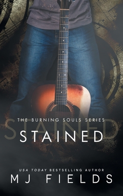 Stained: The Maddox Hines story (A Burning Soul... 1958804185 Book Cover