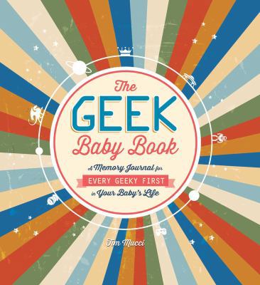 The Geek Baby Book: A Memory Journal for Every ... 1440586195 Book Cover