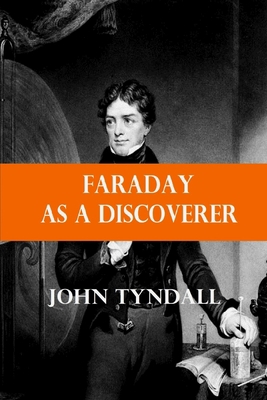 Faraday as a Discoverer 1006383271 Book Cover