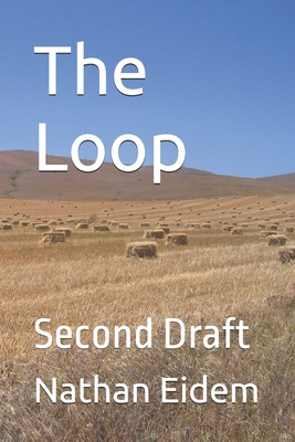 The Loop: Second Draft B0GNZ3LVYK Book Cover