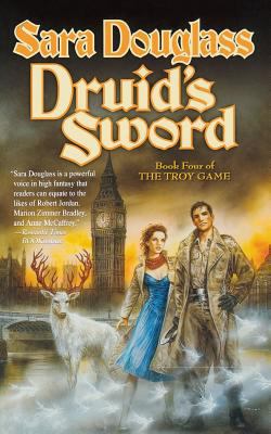 Druid's Sword: Book Four of the Troy Game 0765337983 Book Cover