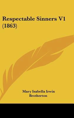 Respectable Sinners V1 (1863) 1437240437 Book Cover